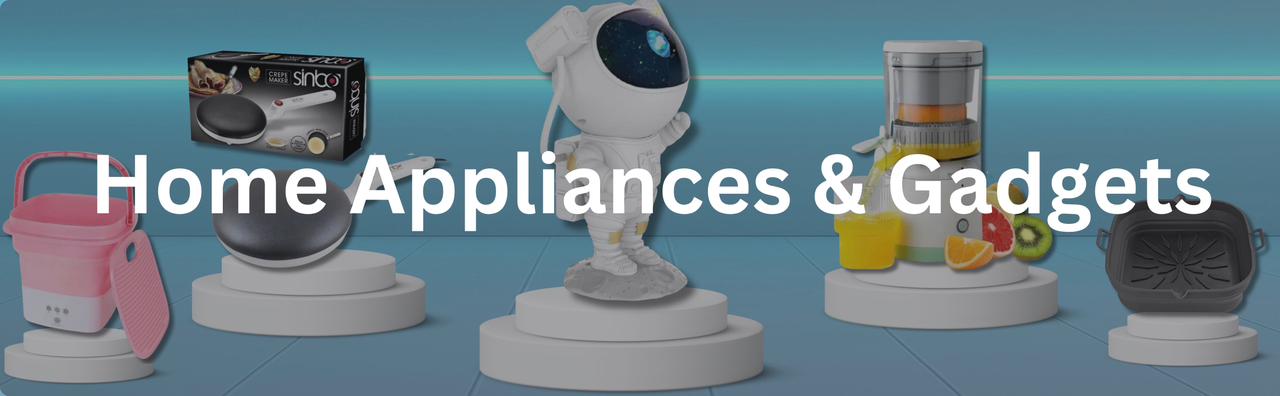Home Appliances And Gadgets